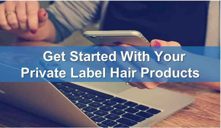 How To Start Your Own Private Label Hair Product Line - 株式会社OEM