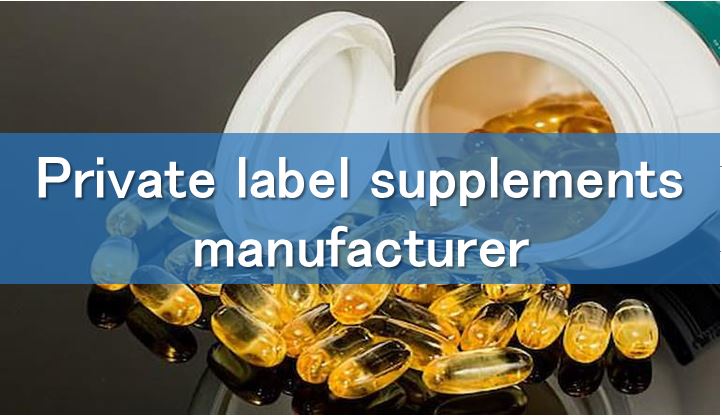 Private label supplements manufacturer