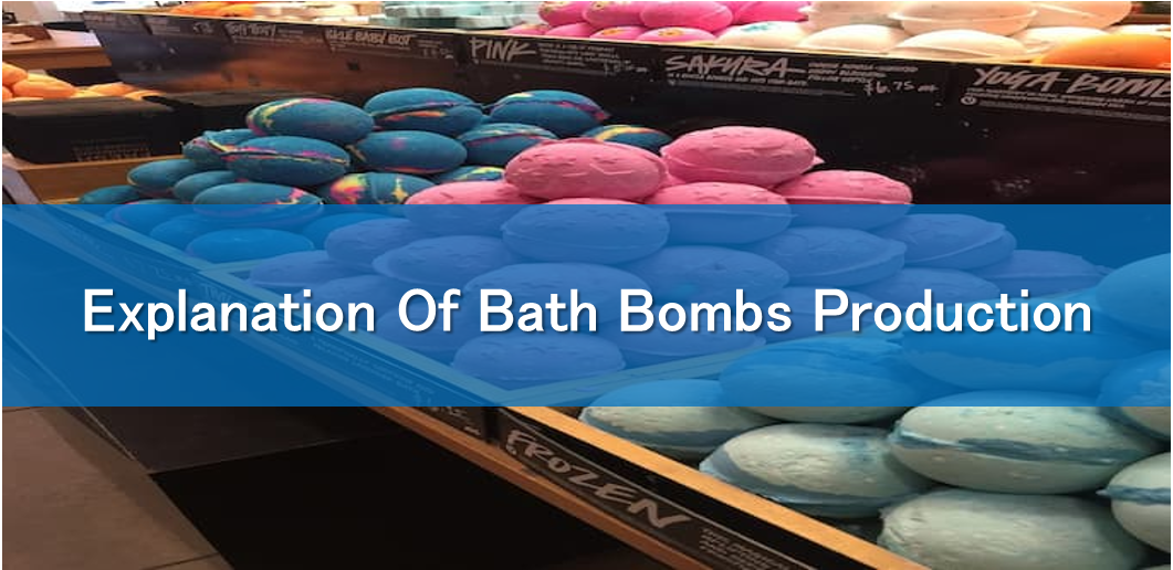 Explanation Of Bath Bombs Production