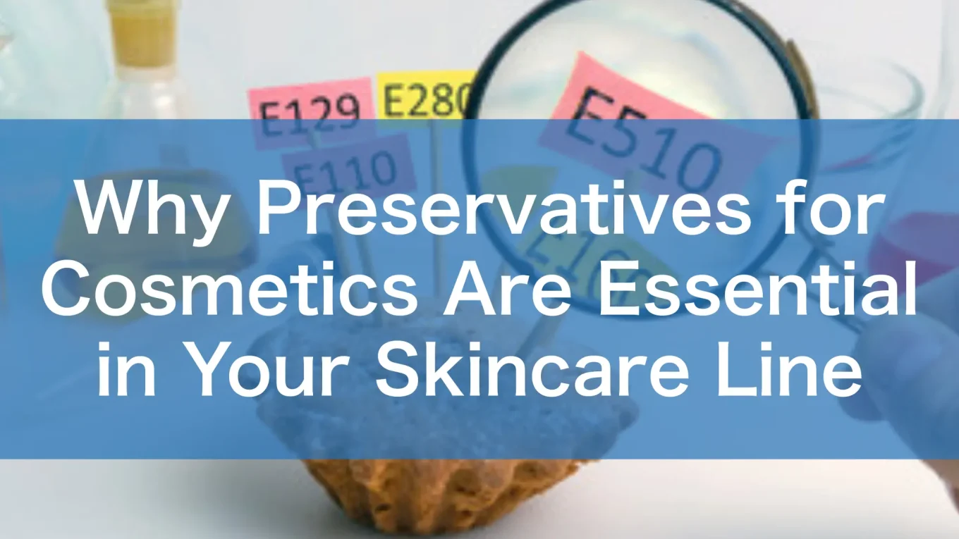 Why Preservatives for Cosmetics Are Essential in Your Skincare Line